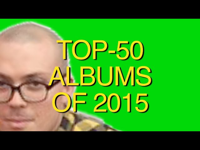 Top 50 Albums of 2015